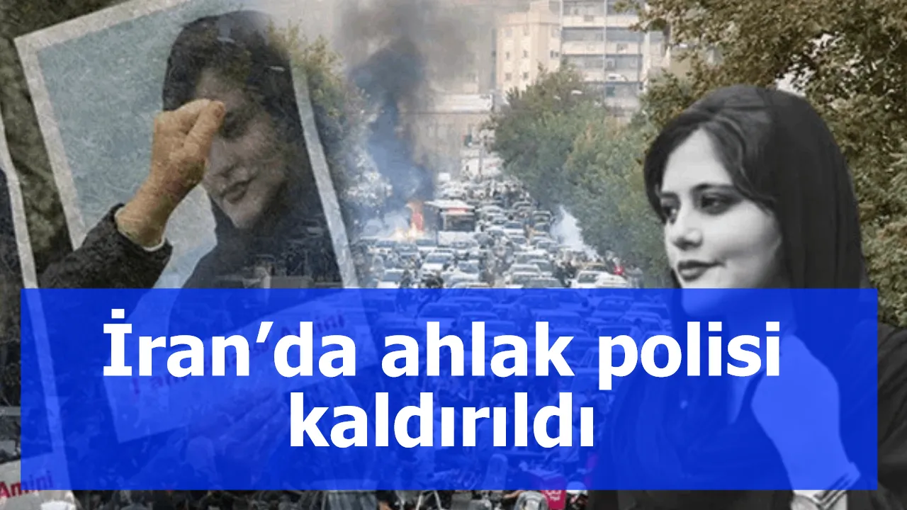 İran’da ahlak polisi kaldırıldı